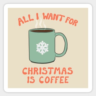 All I Want For Christmas Is Coffee Sticker